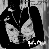 Goth Chick (feat. The Mich Kidd & Beezy Brown) - Single - True Animal