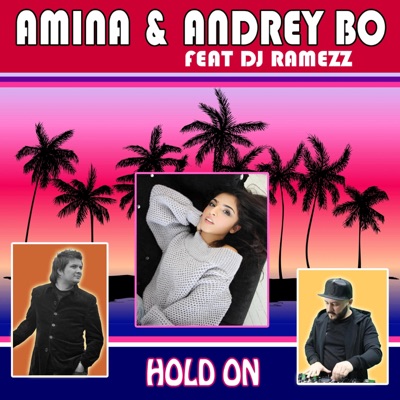 Hold On (feat. Andrey Bo & DJ Ramezz) - Single
