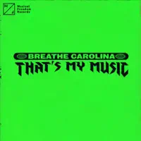 That's My Music — Breathe Carolina