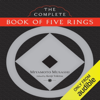 The Complete Book of Five Rings (Unabridged) - Miyamoto Musashi & Kenji Tokitsu - editor/translator