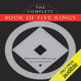 The Complete Book of Five Rings (Unabridged)