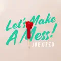 Let's Make a Mess!