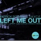 Left Me Out Single