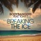 Breaking the Ice (Club Mix) [feat. Tony T] - Bodybangers lyrics