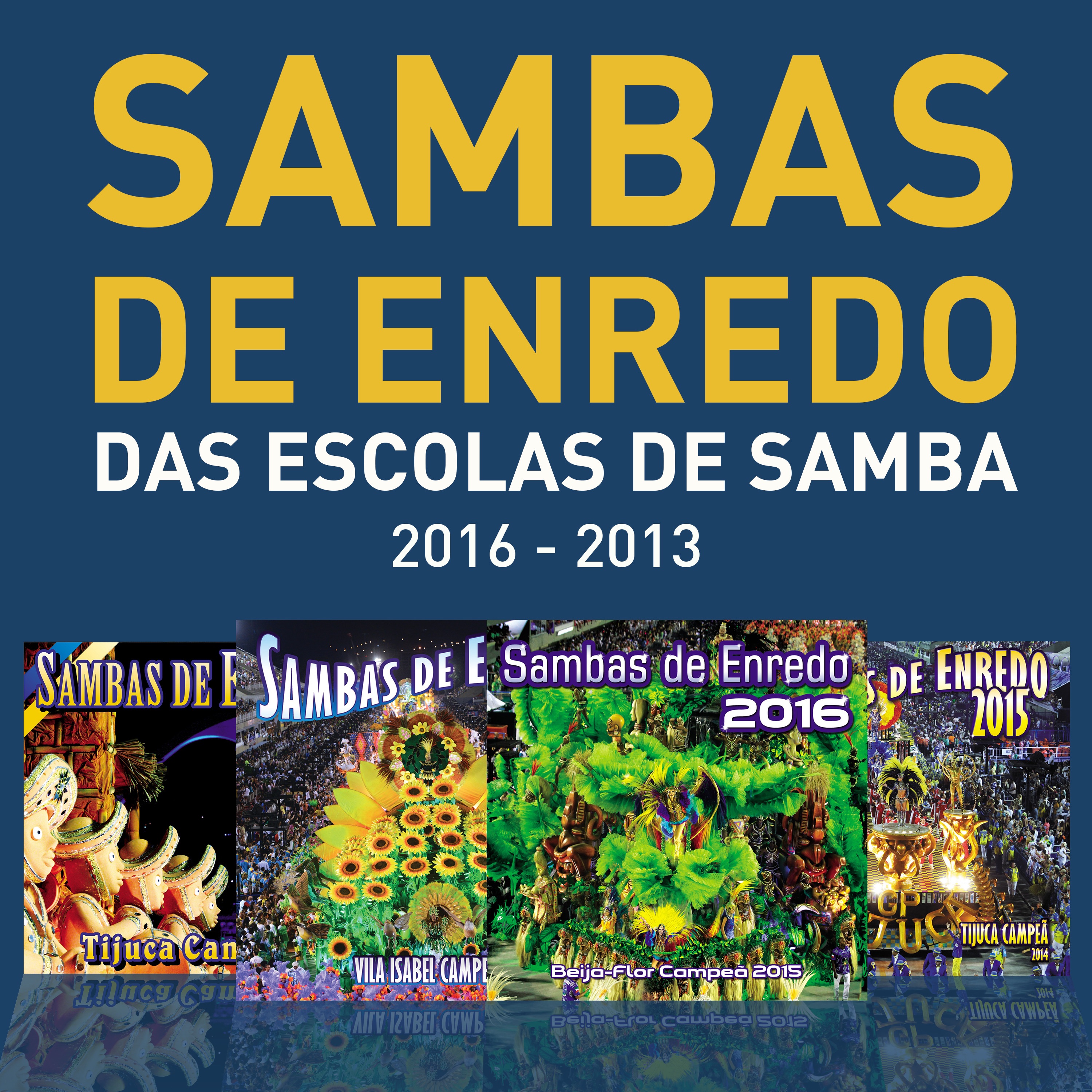 Sambas De Enredo Das Escolas De Samba (2016-2013)