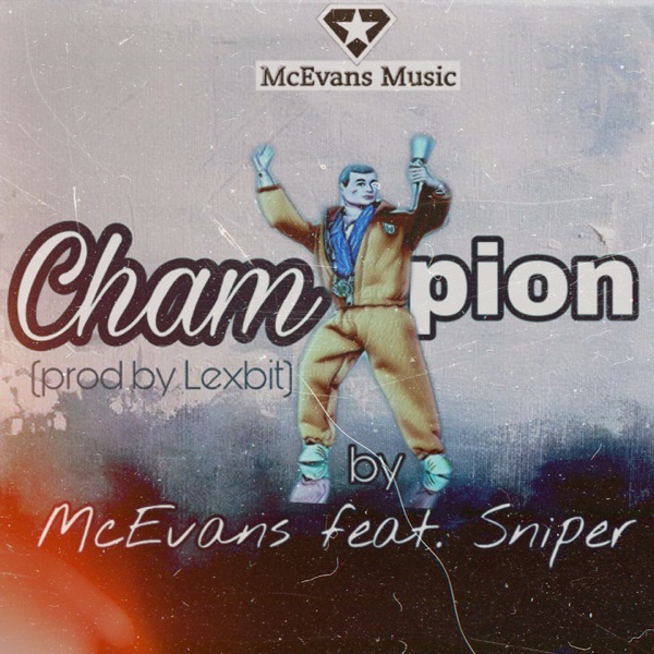 Champion (feat. Sniper) - Single - McEvans