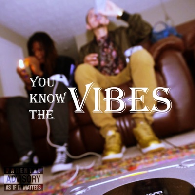 You Know the Vibes - EP
