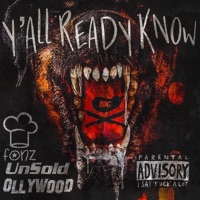 Y'all Ready Know (feat. Unsold & Chef Fonz) - Single - Ollywood