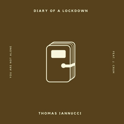 Diary of a Lockdown (feat. J. Crum) - Single