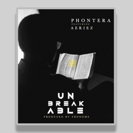 Unbreakable (feat. Aeriez) Phontera