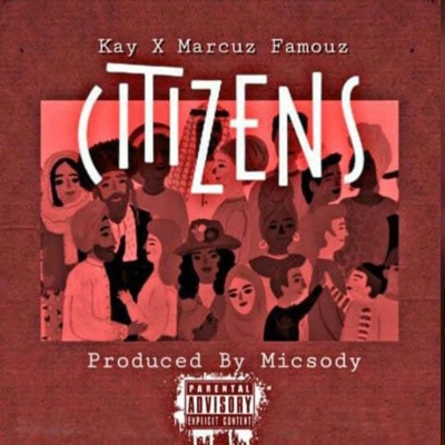 Citizens (feat. Marcuz Famouz) - Single