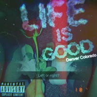 Life Is Good (Denver Colorado) - Single - RichVeneno