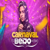 Carnaval Eu Beijo Mesmo - Single - Bruninho Braz