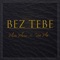 Bez Tebe (feat. Vuk Mob) - Marko Moreno lyrics