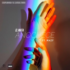 Anochece (feat. Mazy) El Mata