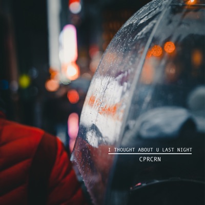 I Thought About U Last Night - Single