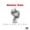 Adore You (feat. Wil B & Sena) - Single