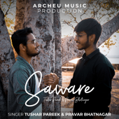 Saware (Acoustic Version) - Pravar Bhatnagar & Tushar Pareek