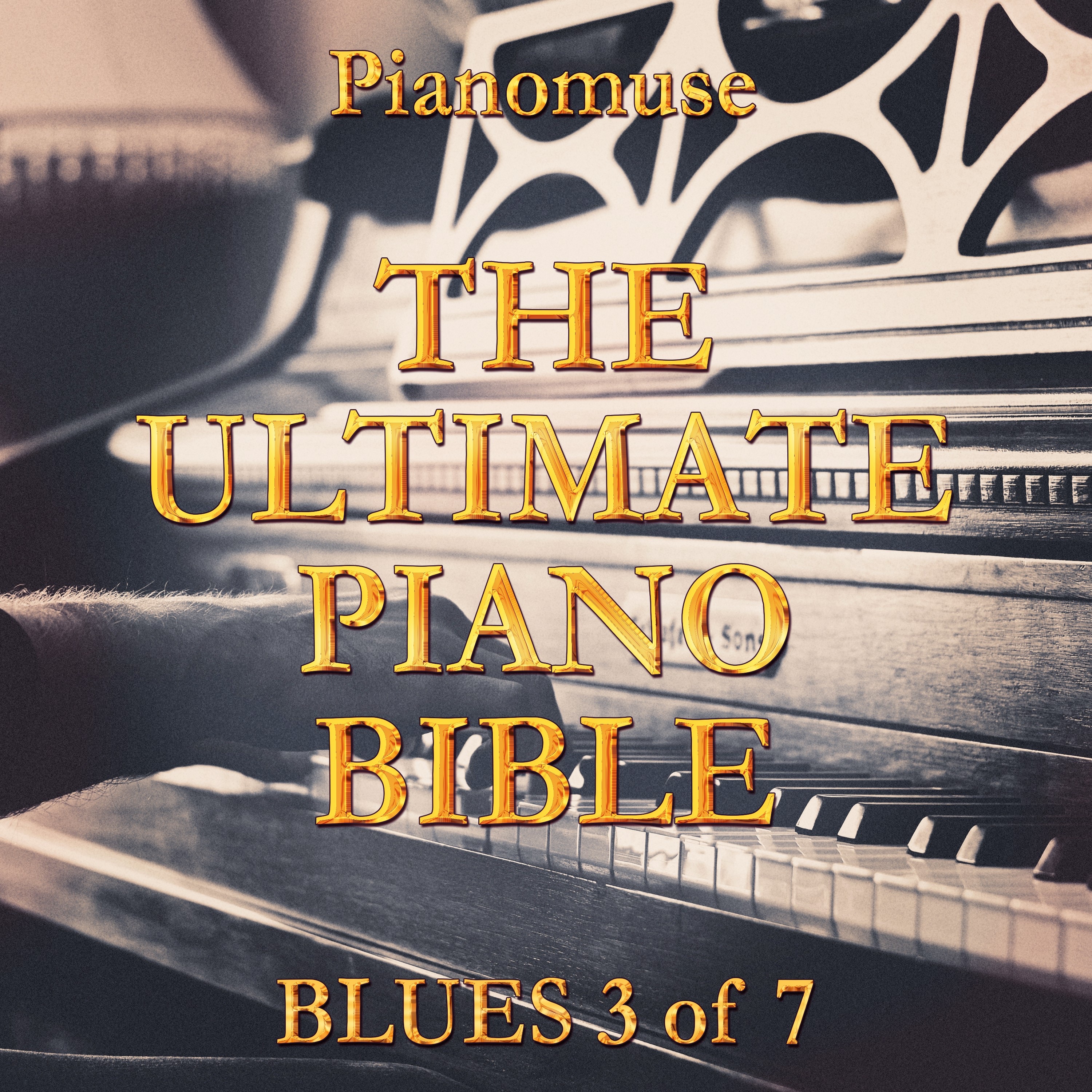 The Ultimate Piano Bible - Blues 3 Of 7