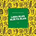 Labs Alus / Slikts Alus