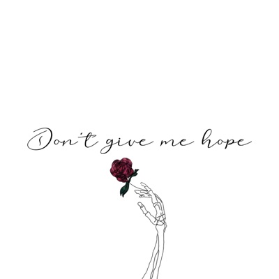 Don't Give Me Hope (feat. NÜ) - Single