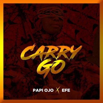 Carry Go (feat. Efe) - Single