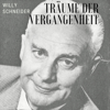 Träume der Vergangenheit - Willy Schneider