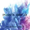 Injusta Gracia