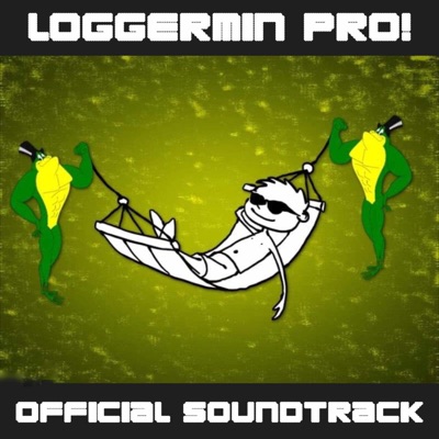 Loggermin Pro! (Official Video Game Soundtrack)