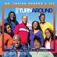 Dr. Josiah Rogers & 360 - 360 Turnaround (feat. Yvette C. Williams)
