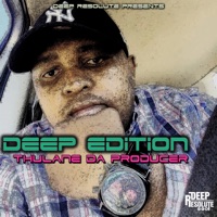 Deep Edition - Thulane Da Producer