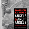 Angels and Archangels: A Magician's Guide (Unabridged) - Damien Echols & John Michael Greer - foreword and contributor