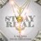 Stay Real (feat. Young Greatness) - L Gunna lyrics