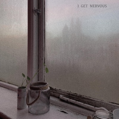 I Get Nervous - Single