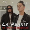 La PraxisLa Praxis: No Apta para Religiosos - Apostoles del Rap