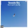 Stream & download Seaside Sky (feat. Jaxy Vogs) [Remixes] - Single