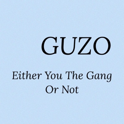 Either You the Gang Or Not