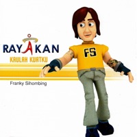 Rayakan - Kaulah Kuatku - Franky Sihombing