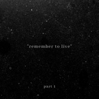 Remember to Live, Pt. 1 - Single - JAYJ