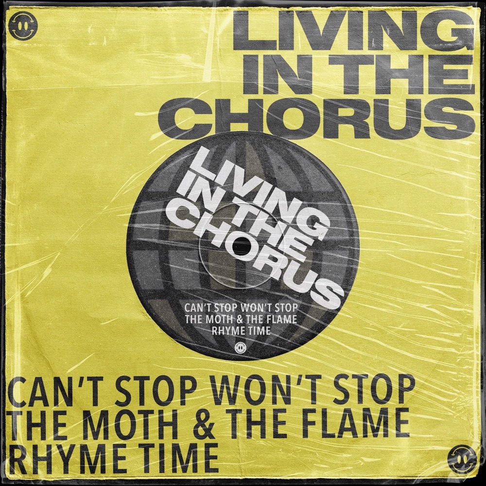 Обложка альбома «Living In the Chorus (feat. Rhyme Time) - Single» — Can't Stop Won't Stop & The Moth & The Flame