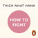 Thích Nhất Hạnh - How To Fight