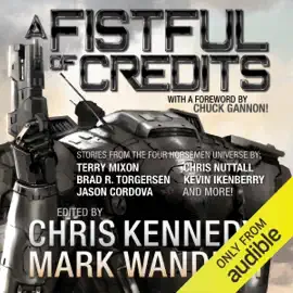 A Fistful of Credits: Stories from the Four Horsemen Universe: The Revelations Cycle, Book 5 (Unabridged)