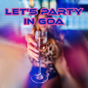 Let’s Party in Goa