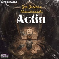 Actin' - Single - LilRawAkANuchi & Que Dasani