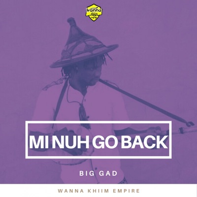 Mi Nuh Go Back - Single