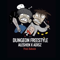 Dungeon Freestyle - Single - Aleshen & Yung Adisz