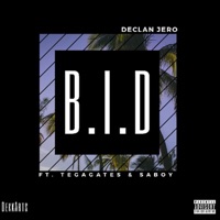 B.I.D (feat. Tegagates & Saboy) - Single - Declan Jero