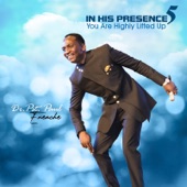 In His Presence 5 - You Are Highly Lifted Up artwork