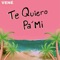 Te Quiero Pa’ Mi - Venè lyrics