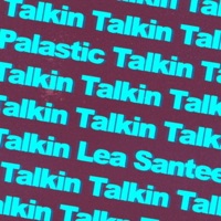Talkin' - Single - Lea Santee & Palastic